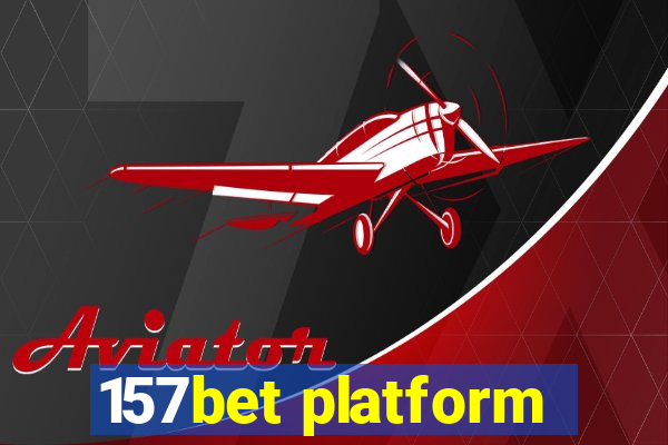 157bet platform